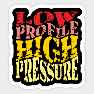 Low Profile High Pressure Sticker